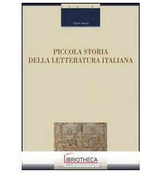 PICCOLA STORIA DELLA LETTERATURA ITALIANA