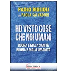 HO VISTO COSE CHE NOI UMANI - BUONA E MALA SANIT? -