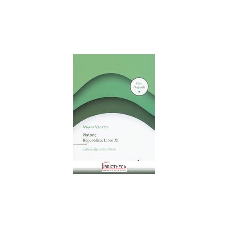REPUBBLICA LIBRO XI DI PLATONE DIALOGO IDEALE CON UN