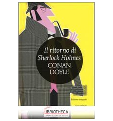 RITORNO DI SHERLOCK HOLMES. EDIZ. INTEGRALE (IL)