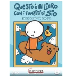 QUESTO E' UN LIBRO CON I FUMETTI DI SIO 2