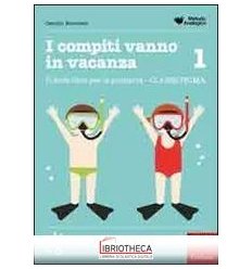 COMPITI VANNO IN VACANZA. IL DISFA-LIBRO PER LA PRIM