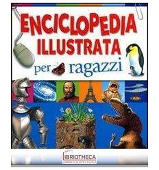 ENCICLOPEDIA ILLUSTRATA PER RAGAZZI