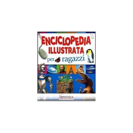 ENCICLOPEDIA ILLUSTRATA PER RAGAZZI