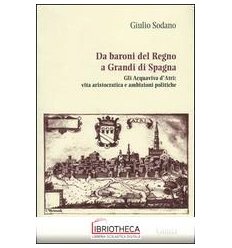 DA BARONI DEL REGNO A GRANDI DI SPAGNA.