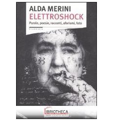 ELETTROSHOCK. PAROLE, POESIE, RACCONTI, AFORISMI, FO