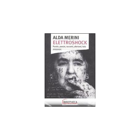 ELETTROSHOCK. PAROLE, POESIE, RACCONTI, AFORISMI, FO