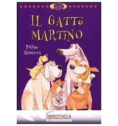 GATTO MARTINO. EDIZ. ILLUSTRATA (IL)