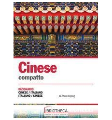 CINESE. DIZIONARIO COMPATTO CINESE-