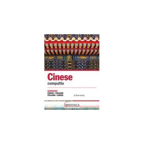 CINESE. DIZIONARIO COMPATTO CINESE-