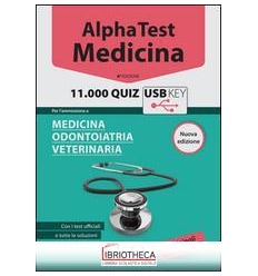 ALPHA TEST. MEDICINA. 11.000 QUIZ. PER L'AMMISSIONE