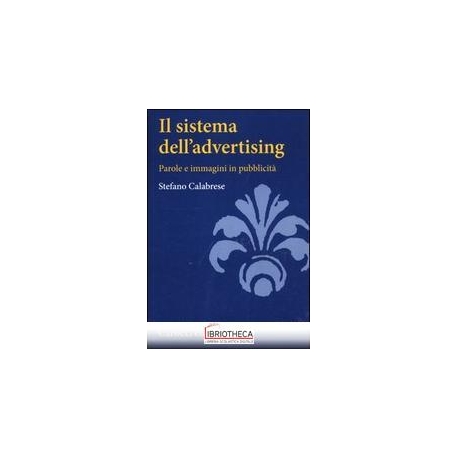 SISTEMA DELL'ADVERTISING. PAROLE E IMMAGINI IN PUBBL