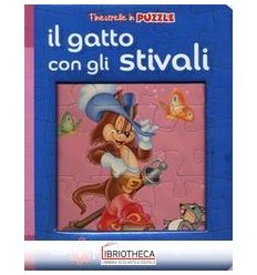 GATTO CON GLI STIVALI. FINESTRELLE IN PUZZLE. EDIZ.