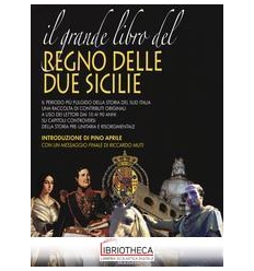 GRANDE LIBRO DEL REGNO DELLE DUE SICILIE (IL)