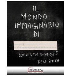 IL MONDO IMMAGINARIO DI...