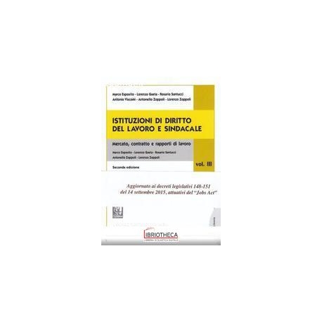 ISTITUZIONI DI DIRITTO DEL LAVORO E SINDACALI - VOL.
