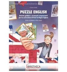 PUZZLE ENGLISH. ATTIVITÀ GUIDATE E STRUMENTI COMPENS