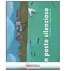 POSTO SILENZIOSO. EDIZ. ILLUSTRATA (UN)