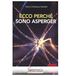 ECCO PERCHÉ SONO ASPERGER