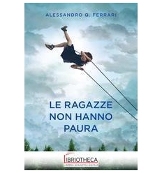 LE RAGAZZE NON HANNO PAURA