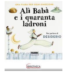 ALÌ BABÀ E I QUARANTA LADRONI. UNA FIABA PER OGNI EM