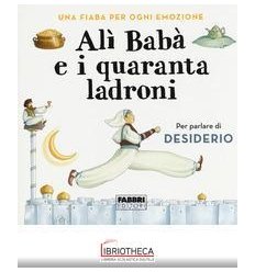 ALÌ BABÀ E I QUARANTA LADRONI. UNA FIABA PER OGNI EM