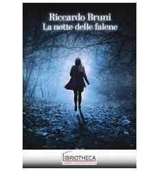 LA NOTTE DELLE FALENE
