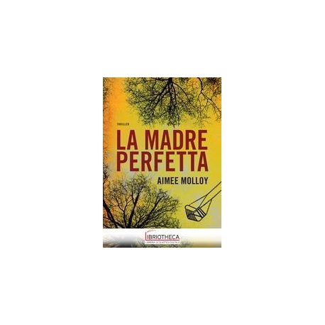 LA MADRE PERFETTA