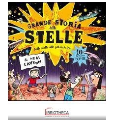 GRANDE STORIA DELLE STELLE. DALLE STELLE ALLE GALASS