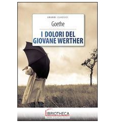 DOLORI DEL GIOVANE WERTHER. EDIZ. INTEGRALE. CON SEG