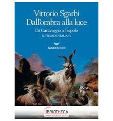 DALL'OMBRA ALLA LUCE DA CARAVAGGIO A TIEPOLO