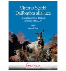 DALL'OMBRA ALLA LUCE. DA CARAVAGGIO A TIEPOLO. IL TE