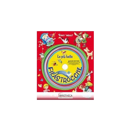 LE PIÙ BELLE FILASTROCCHE + CD