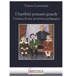 BAMBINI PENSANO GRANDE. CRONACA DI UNA AVVENTURA PED