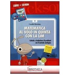 MATEMATICA AL VOLO IN QUINTA CON LA LIM. CALCOLO E R