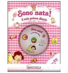 SONO NATA! IL MIO PRIMO DIARIO + CD CON 25 NINNE NAN