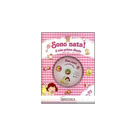 SONO NATA! IL MIO PRIMO DIARIO + CD CON 25 NINNE NAN