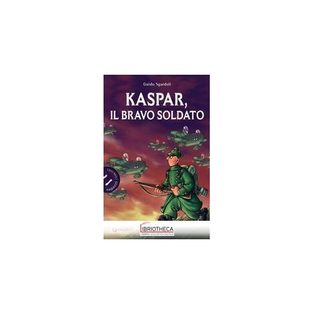 KASPAR, IL BRAVO SOLDATO