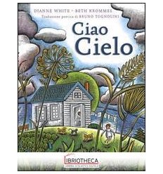 CIAO CIELO. EDIZ. ILLUSTRATA