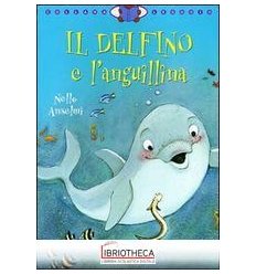 IL DELFINO E L'ANGUILLINA