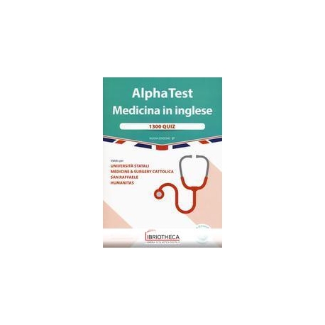 ALPHA TEST. MEDICINA IN INGLESE. 1300 QUIZ. VALIDO P