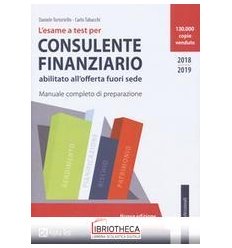 L'ESAME A TEST PER CONSULENTE FINANZIARIO