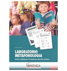 LABORATORIO METAFONOLOGIA. GIOCHI E ATTIVITÀ PER L'A