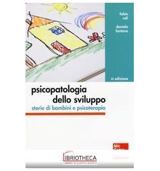 PSICOPATOLOGIA DELLO SVILUPPO. STORIE DI BAMBINI E P