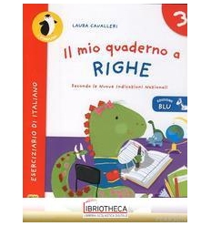 MIO QUADERNO RIGHE 3 NO COLORI