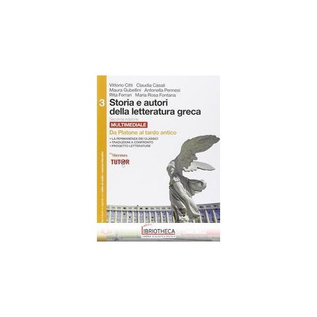 STORIA E AUTORI DELLA LETTERATURA GRECA 3 ED. MISTA