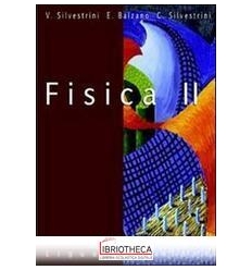 FISICA. PER LE SCUOLE SUPERIORI. VOL. 2