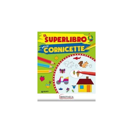 IL SUPERLIBRO DELLE CORNICETTE
