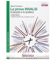 PROVA INVALSI IN TEORIA E IN PRATICA ED. MISTA