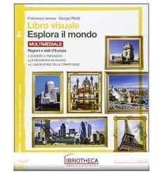 LIBRO VISUALE ESPLORA IL MONDO 2 ED. MISTA